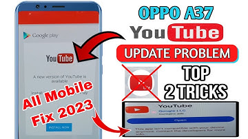 OPPO A37 YouTube update problem 2023 | This app is no longer compatible with your device problem fix