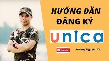 Unica Hướng Dẫn Chi Tiết - Tặng Khóa Học Free