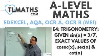 A-Level Maths: E4-02 Trigonometry: Given sin(x) = 3/7, exact values of cosec(x), sec(x) & cot(x) A Level Maths E4 01 Trigonometry Introducing Cosec X Sec X Cot X