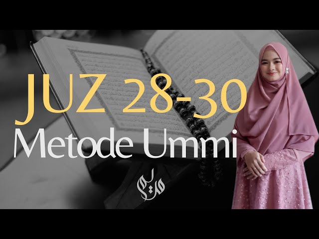 Murottal Al-Qur'an القرآن الکریم Juz 28, 29, 30 FULL - Metode Ummi class=