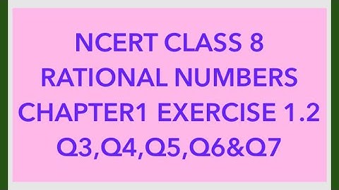 #1 Ex 1.2 class 8 Q3,Q4,Q5,Q6,Q7 Chapter 1 Rational numbers