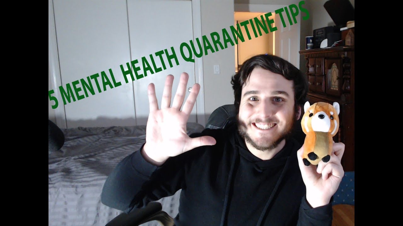 5 Tips to Stay Mentally Healthy in Quarantine! - YouTube