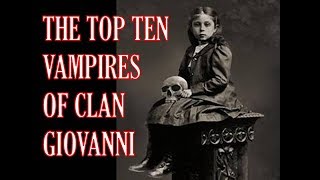 The Top Ten Vampires of Clan Giovanni