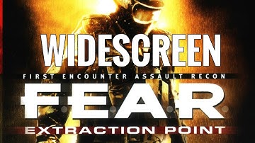 How to Play F.E.A.R. Extraction Point on Widescreen