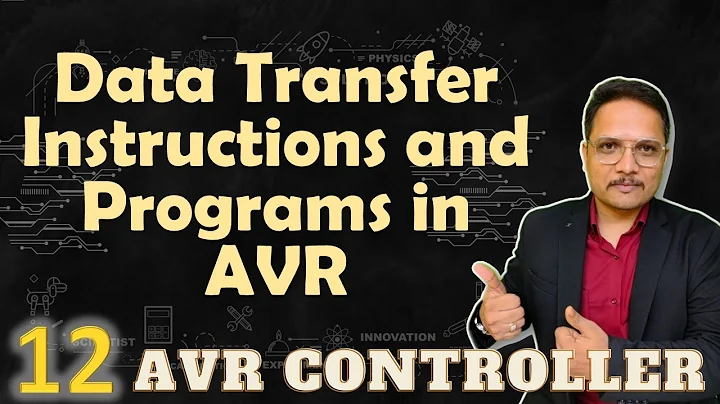 Data Transfer Instructions and Programs in AVR Microcontrollers: Assembly Language Basics