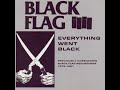 N black flag  everything went black 197881  full compilation