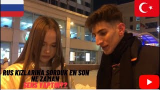 Rus Kızlarına Sorduk En Son Ne Zaman Sexxs Yaptın ??