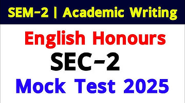 2nd Semester English Honours SEC-2 Suggestion 2025 | Academic Writing MOCK TEST 2025 | Cu