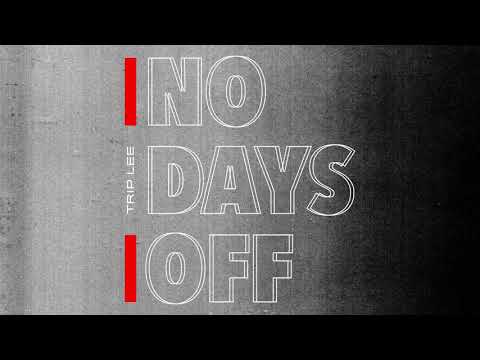 Trip Lee - No Days Off