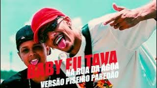 BABY EU TAVA NA RUA DA ÁGUA - MC MENOR RV E TR - VERSÃO PISEIRO (PLAYBACK)