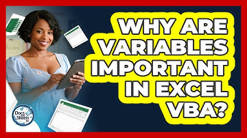 Why Are Variables Important In Excel VBA? - Docs and Sheets Pro