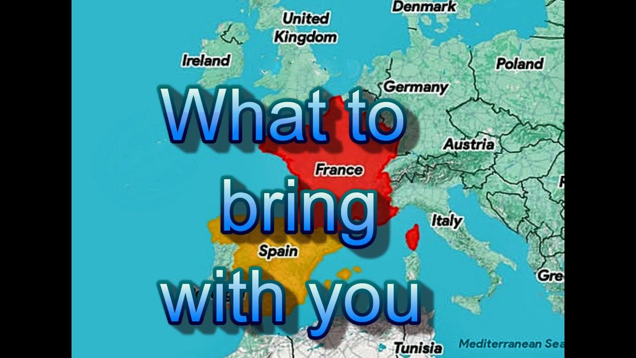 What to bring to France or Spain