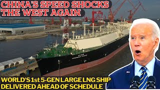 Stunning! China Delivers World's 1st 5th-Gen Large LNG Carrier 