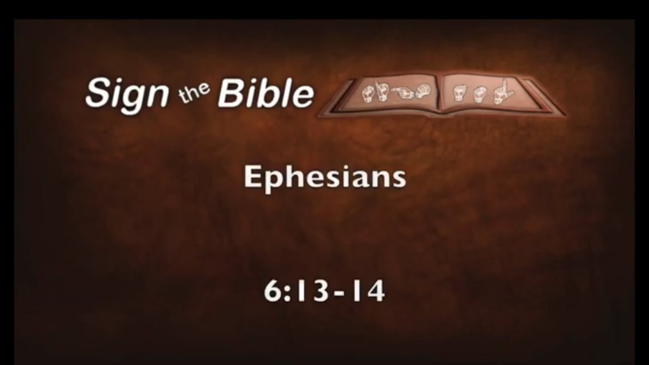 Sign the BibleEphesians 61314 YouTube