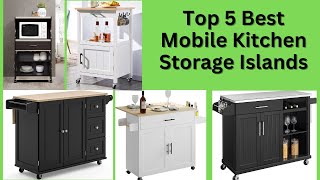 Top 5 Best Mobile Kitchen Storage Islands |