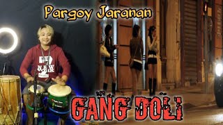 Gang Doli//pargoy jaranan//Beny serizawa