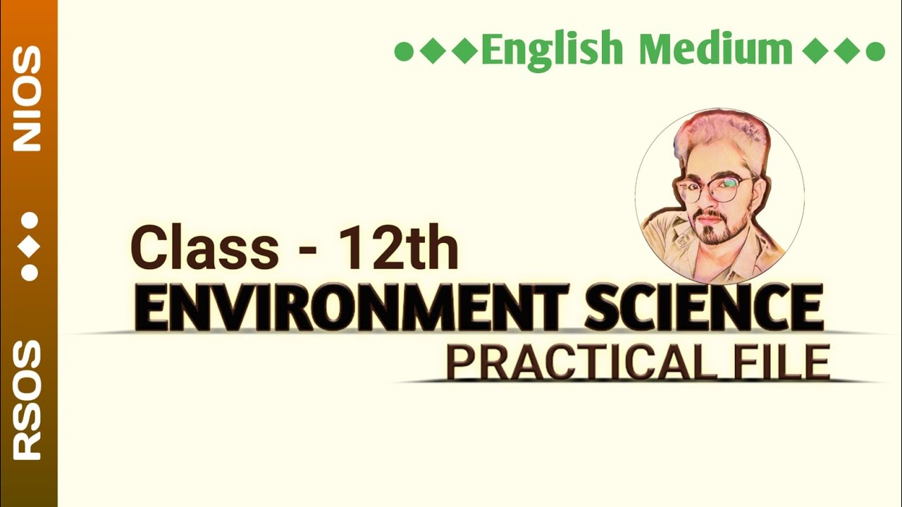 333-Environment Science Practical File English Medium || NIOS || RSOS ...