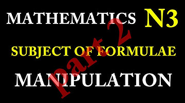 Maths N3 Subject of formula part 2