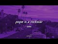 sales - pope is a rockstar (slowed   reverb) [with lyrics] / go little rockstar