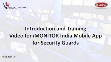 Introduction and Training Video for iMONITOR India Mobile App for Security Guards