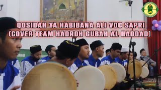 QOSIDAH YA HABIBANA ALI | VOC SAPRI | COVER TEAM HADROH GUBAH AL HADADDAD