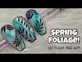 Spring Foliage Nail Art | Nailchemy