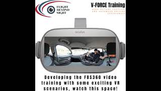 V-FORCE Training developing the FBS360 video training with some exciting VR scenarios