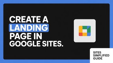How to Create a Landing Page in Google Sites – Easy Step-by-Step Guide to Build Fast