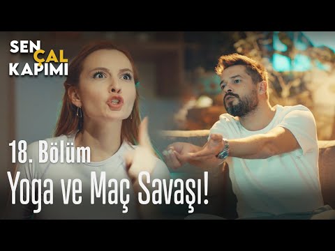 Yoga ve maç savaşı! - Sen Çal Kapımı 18. Bölüm