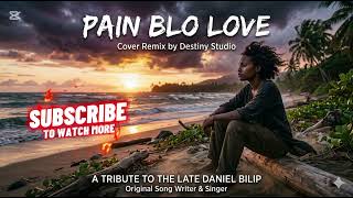 Pain Bilong Love  Cover By Destiny Studio