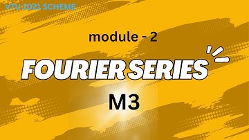 Fourier series | VTU m3 2021 | m3 module - 2 | 21MAT31