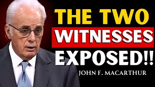 The Two Witnesses of Revelation: God's Final Warning to the World | John MacArthur