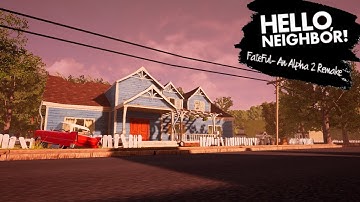 Fateful (Alpha 2 Remake) | Hello Neighbor Mod