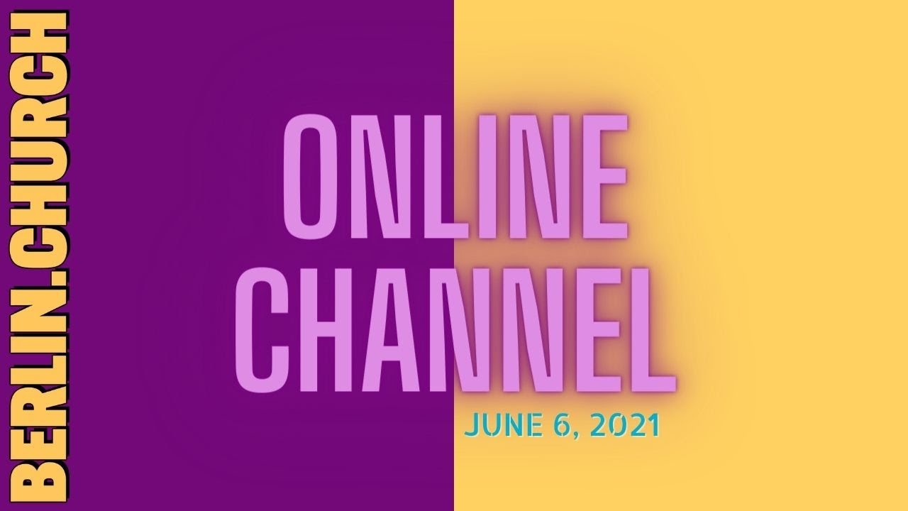 LIVE (berlin.church) - BETTER OFF Series wk2 - Jun 6th, 2021 - Online Channel