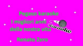 karaoke I migliori anni della nostra vita Renato Zero