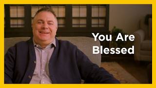 You Are Blessed - Radical and Relevant - Matthew Kelly @MatthewKellyAuthor