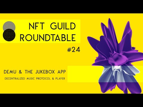 DEMU - The Decentralised Music Protocol and the Jukebox Music Player - NFT Guild Roundtable #24