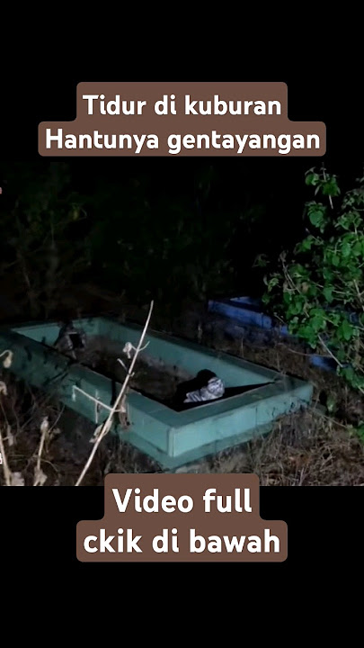 Camping horor di kuburan pocong gentayangan #hantu