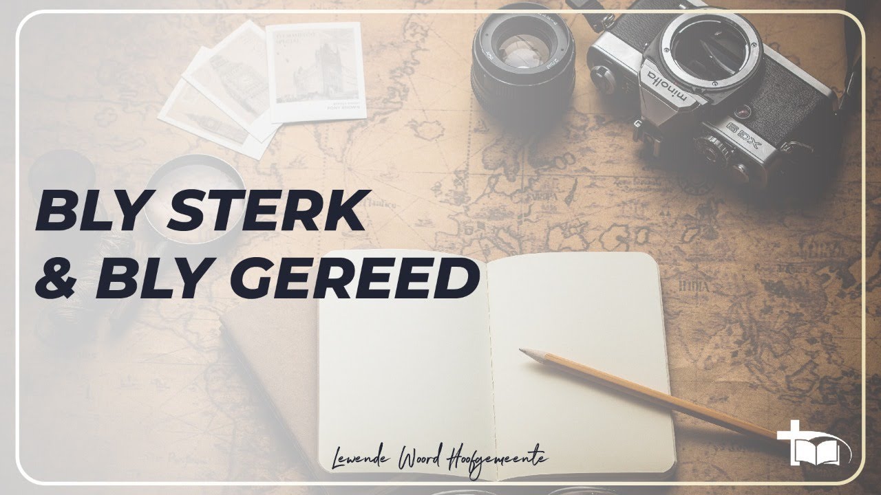 30 May 09:00 Sondag Diens - Bly Sterk en Bly Gereed - Nevil Norden