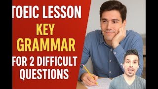KEY GRAMMAR TIPS TO BOOST YOUR TOEIC SCORE! Let's answer 2 tough reading questions together.