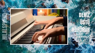 Deniz Üstü Köpürür - Cem Karaca | PIANO COVER)