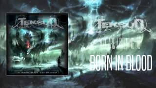 Teksuo - Born in Blood