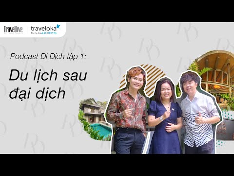 Du lịch sau đại dịch | Podcast Di-Dịch tập 1