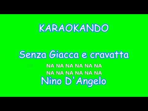 Karaoke Italiano - Senza Giacca e Cravatta - Nino D'Angelo ( Testo )