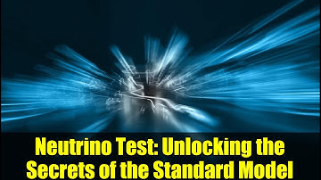 Neutrino Test: Unlocking the Secrets of the Standard Model