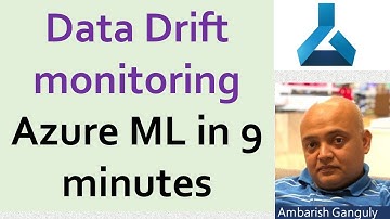 09 - Data Drift Monitoring in Azure ML in 9 minutes