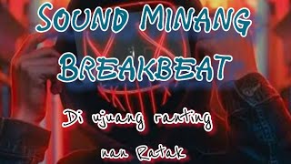 DI UJUANG RANTIANG NAN RATAK. 2025 BREAKBEAT.   DISCJOKEY  D EFRI DTR.  #remix #breakbeat 