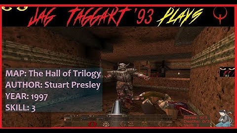 Jag Taggart plays more old school Quake - "The Halls of Trilogy (1997)
