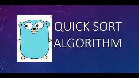Quick Sort Algorithm Golang | Data Structure Golang | golang tutorial