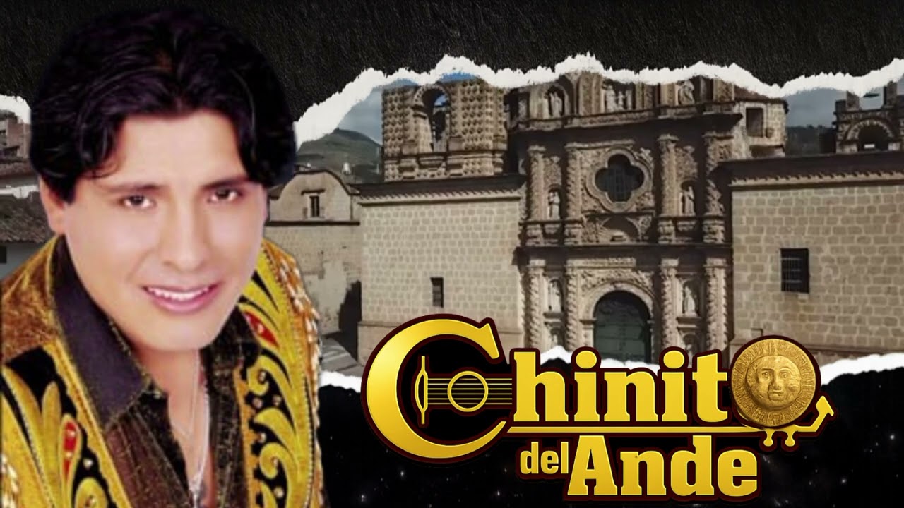 ♫ Mix Chinito del Ande - Concierto inolvidable Cajamarca - Éxitos de Oro